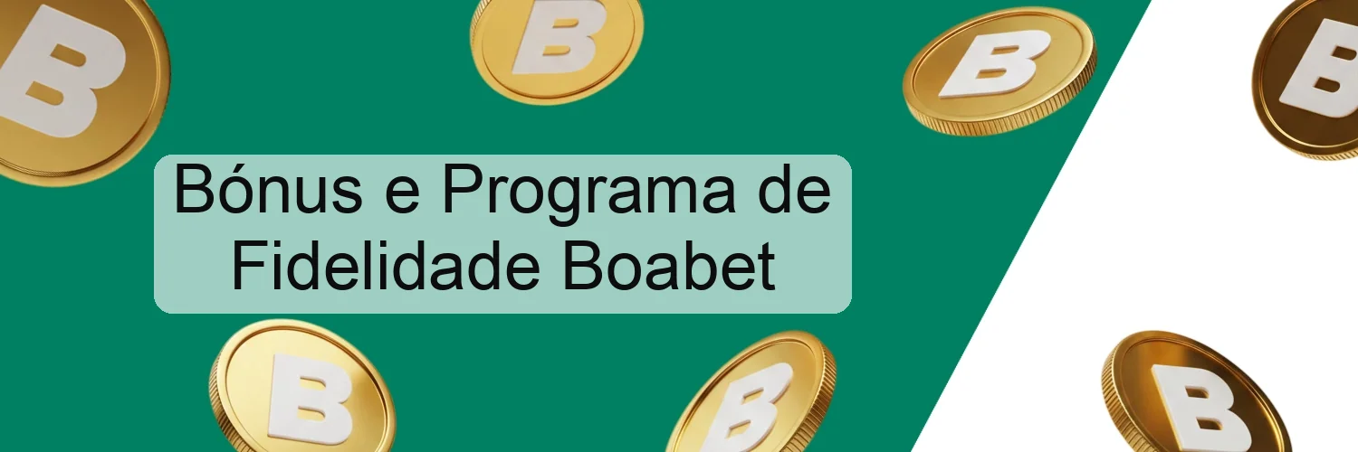 Bónus e Programa de Fidelidade Boabet